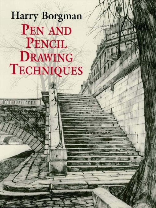 Title details for Pen and Pencil Drawing Techniques by Harry Borgman - Available
